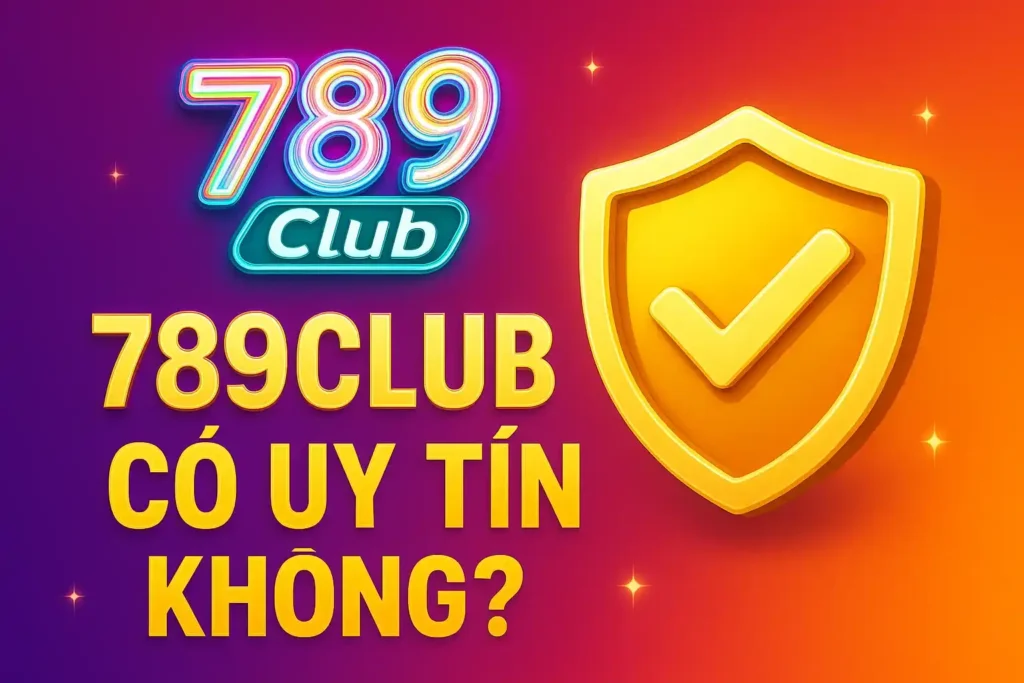 789club có uy tín không