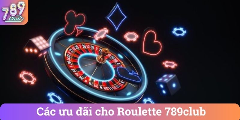 Cac uu dai cho Roulette 789club Các ưu đãi cho Roulette 789club