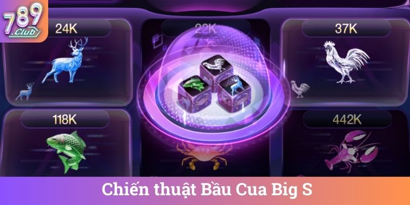Chien thuat Bau Cua Big S Chiến thuật Bầu Cua Big S