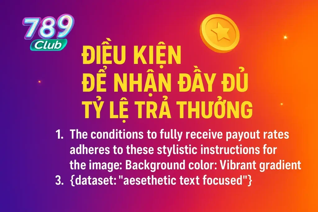 Dieu Kien De Nhan Day Du Ty Le Tra Thuong Điều Kiện Để Nhận Đầy Đủ Tỷ Lệ Trả Thưởng