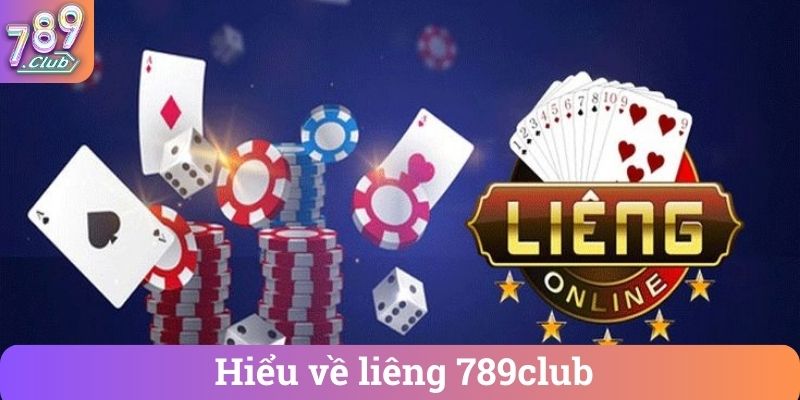 Hiểu về liêng 789club
