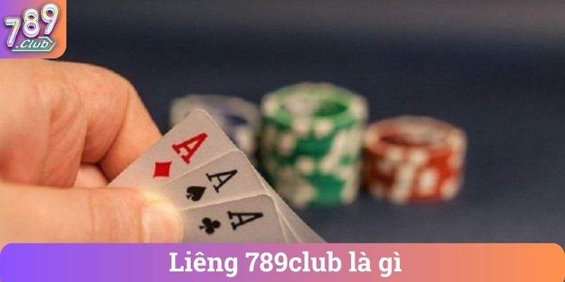 Lieng 789club la gi Liêng 789club là gì
