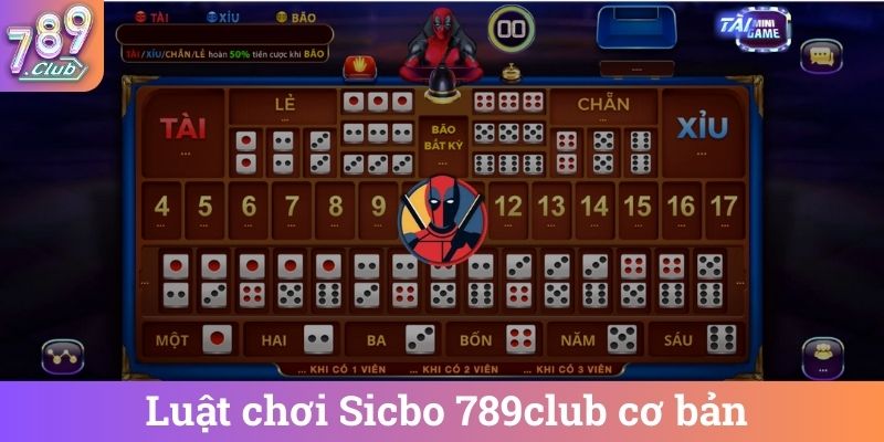 Luật chơi Sicbo 789club cơ bản